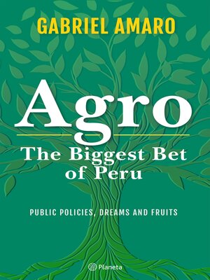 cover image of Agro. the biggest bet of Peru